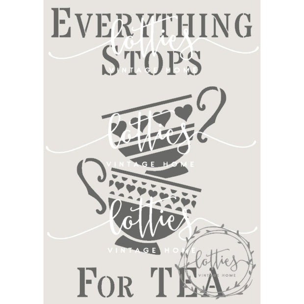 Everything Stops For Tea  A5 Stencil