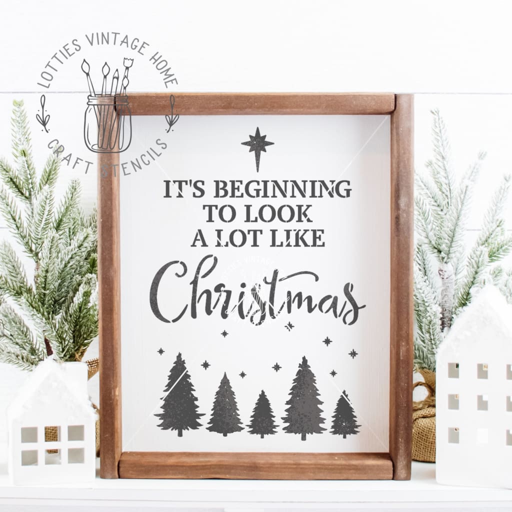 IT’S BEGINNING TO LOOK A LOT LIKE CHRISTMAS A4 STENCIL Lotties Vintage Home