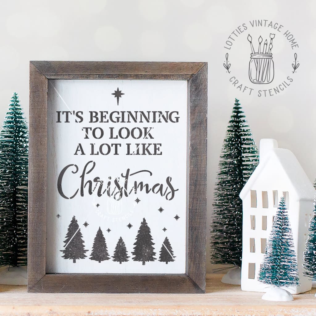 IT’S BEGINNING TO LOOK A LOT LIKE CHRISTMAS A5 STENCIL Lotties Vintage Home