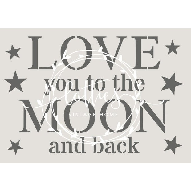 LOVE YOU TO THE MOON & BACK A5 STENCIL